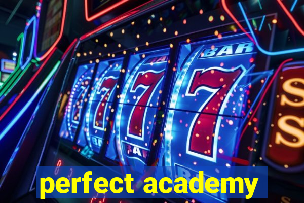 perfect academy